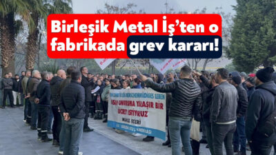 Birleşik Metal İş Sendikası 16 Eylül’de toplu iş sözleşmesi görüşmelerine