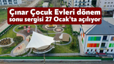 İzmit Belediyesi Çınar Çocuk Evleri dönem sonu sergisi 27-28-29 Ocak