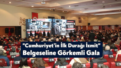 İzmit Belediyesi tarafından hazırlanan “Cumhuriyet’in İlk Durağı İzmit” belgeseli, Cumhuriyet