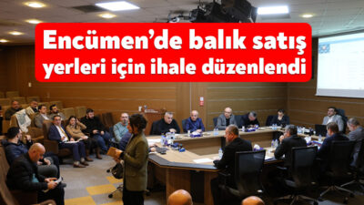 Kocaeli Büyükşehir Belediyesi Encümen Toplantısı’nda, İzmit Balıkhan’da bulunan 7 balık