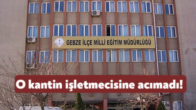 Gebze İlçe Milli Eğitim Müdürlüğü Darıcalı kantin işletmecisi olan Çiğdem