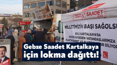 Saadet Partisi Gebze İlçe Başkanlığı, geçtiğimiz günlerde Kartalkaya'da meydana gelen