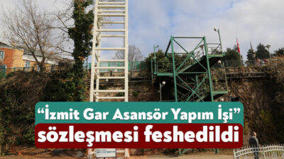 Kocaeli Büyükşehir Belediyesi, “İzmit Gar Asansör Yapım İşi” sözleşmesini, ilgili