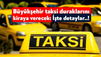 Kocaeli Büyükşehir Belediyesi 8 ilçedeki taksi duraklarını 10 yıllığına kiraya
