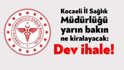 Kocaeli İl Sağlık Müdürlüğü 89 adet araç kiralayacak. İl Sağlık