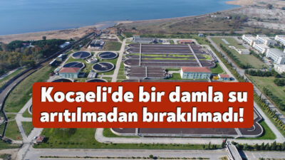 Kocaeli’de işlettiği 23 adet atık su arıtma tesisi ile %100