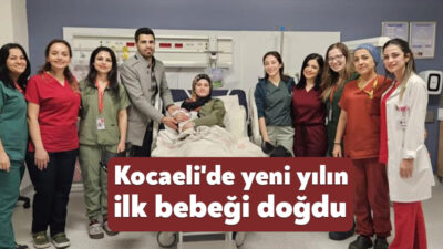 Kocaeli'de yeni yılın ilk bebeği, Şehir Hastanesi'nde 2 kilo 580