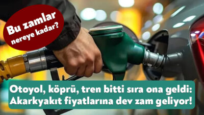 Otoyol ve köprülerin ardından sıra akaryakıt fiyatlarına geldi. 16 Ocak’tan