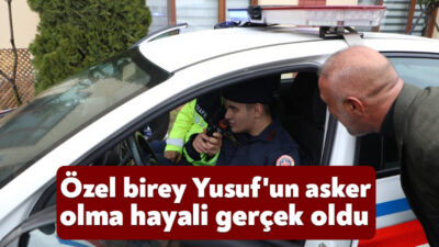 Kocaeli'nin Dilovası ilçesinde özel birey Yusuf Şahin'in asker olma hayali,