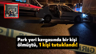 Kocaeli'nin Çayırova ilçesinde park yeri yüzünden 1 kişinin hayatını kaybettiği