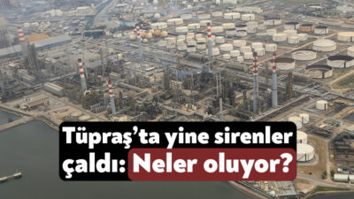 Türkiye’nin en büyük fabrikası olan Tüpraş’ta siren sesleri yükseldi. Dün