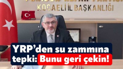 Yeniden Refah Partisi geçtiğimiz günlerde Kocaeli’de suya gelen zam miktarına