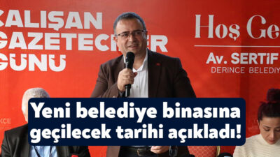 Derince Belediye Başkanı Sertif Gökçe, 10 Ocak Çalışan Gazeteciler Günü