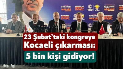 AK Parti’de 23 Şubat’ta Ankara’da yapılacak olan kongresi için Kocaeli’de