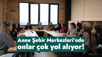 Kocaeli Büyükşehir Belediyesi’ne bağlı hizmet veren Anne Şehir Merkezleri’nde, kadınların