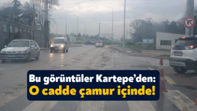 Kartepe Sabancı Caddesi’ne yaşayan vatandaşlar caddenin çamur içinde olmasına tepki