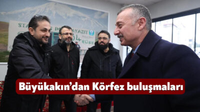 Kocaeli Büyükşehir Belediye Başkanı Doç.Dr.Tahir Büyükakın ilimizdeki temaslarını Körfez ile