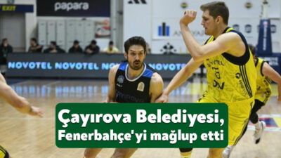Türkiye Basketbol Ligi 25. hafta karşılaşmasında deplasmanda Fenerbahçe Koleji Novotel