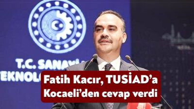 Türkiye Sanayici ve İş Adamları Derneği’nin dün yaptığı açıklamalara Sanayi