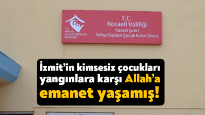 Kimsesiz çocukların devlet korunmasında yaşadığı İzmit Kassel Çocuk Köyü’nde yangın