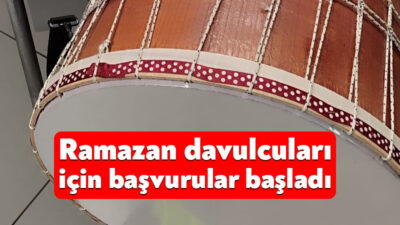 Ramazan ayı boyunca sahurda davul çalmak isteyen vatandaşlar için başvuru