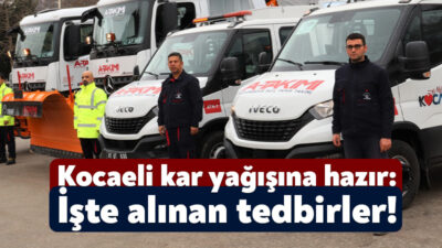 Kocaeli Büyükşehir Belediyesi, meteorolojik verilerde kar yağışı beklentisinin oluşmasının ardından