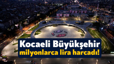 Kocaeli Büyükşehir Belediyesi, Milli İrade Meydanı’nda yapılacak olan çevre düzenlemeleri