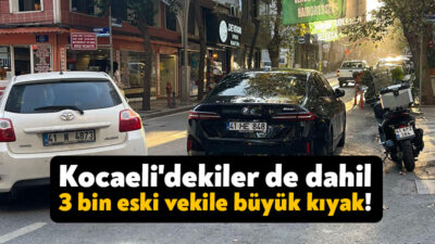 Kocaeli'dekiler de dahil Üç bin 600 eski ve yeni milletvekiline