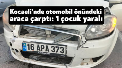 Kocaeli’nin İzmit ilçesinde kontrolden çıkan otomobilin önündeki araca çarptığı kazada