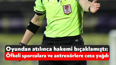 Oyundan atılınca hakeme bıçakla saldıran genç sporcu Erencan Çelik'e, ömür