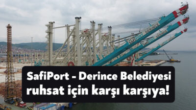Derince Limanı'nın işletmecisi Safiport bölgeye ruhsatsız yapılar inşa etti. Derince
