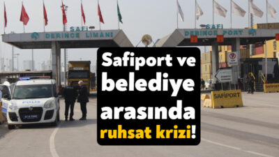 Kocaeli'de liman işletmeciliği yapan Safiport ile Derince Belediyesi arasında ruhsatsız