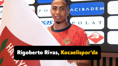 Kocaelispor, Hataysporlu Rigoberto Rivas ile 2 yıllık anlaşma sağladı