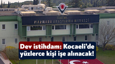 TÜBİTAK, Kocaeli, Konya, Bursa ve Ankara’da istihdam edilmek üzere yüzlerce