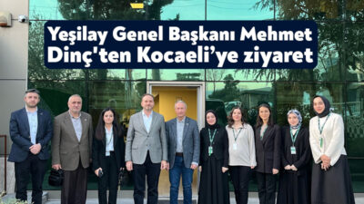 Yeşilay Genel Başkanı Doç.Dr.Mehmet Dinç, Kocaeli'de bir dizi ziyarette bulundu.