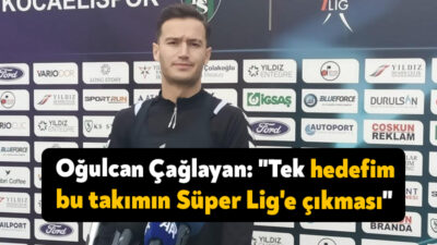 Kocaelispor'un sağ kanat oyuncusu Oğulcan Çağlayan, ligin 30. haftasında karışılacakları