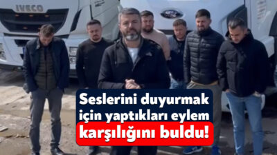 Alikahya Tırclar Kooperatifi Üyelerinin başlattığı eylem karşılığını buldu. Tır şoförleri