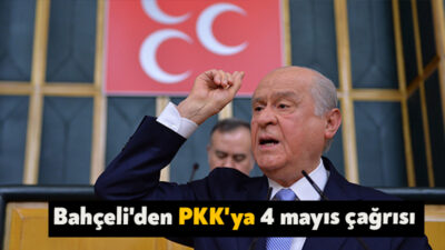 MHP lideri Devlet Bahçeli, "4 Mayıs'a kadar PKK kongresini toplayarak