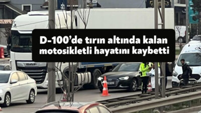 Kocaeli’nin İzmit ilçesi D-100 karayolunda tırın altında kalan 16 yaşındaki