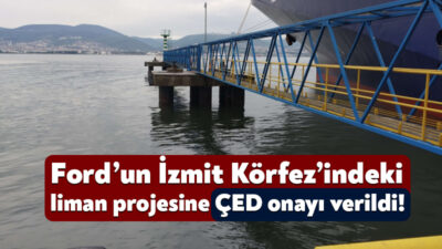 Türkiye’nin en büyük fabrikalarından birisi olan Ford Otomotiv’in liman yapmak