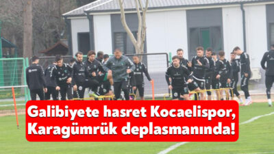 Trendyol 1.Lig’in 30.haftasında galibiyete hasret kalan Kocaelispor, Fatih Karagümrük deplasmanına