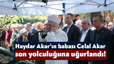 27.dönem CHP Kocaeli Milletvekili ve TBMM eski Başkanvekili Haydar Akar’ın