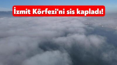 İzmit Körfezi'nde etkili olan sis, kartpostallık manzaralar oluşturdu. Zaman zaman