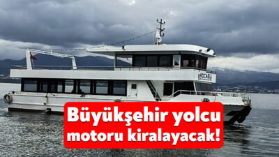 Kocaeli Büyükşehir Belediyesi deniz ulaşımında temin edilmek üzere 1 adet