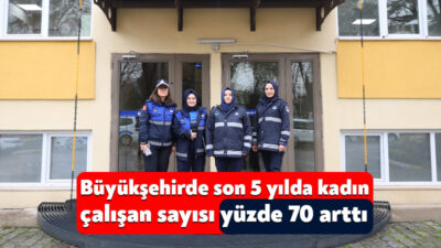 Kocaeli Büyükşehir, kadınların her alanda gösterdiği gücü takdir ediyor ve