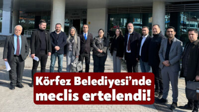 Körfez Belediyesi’nin mart ayı meclis toplantısı yeterli çoğunluk sağlanamadığı için