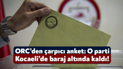 ORC Araştırma 12-16 Mart 2025 tarihleri arasında Kocaeli’nin de aralarında