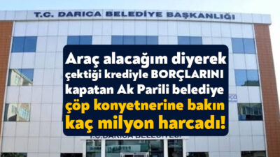 Darıca Belediyesi’nde geçtiğimiz günlerde araç alımı için kredi çekilmesine rağmen