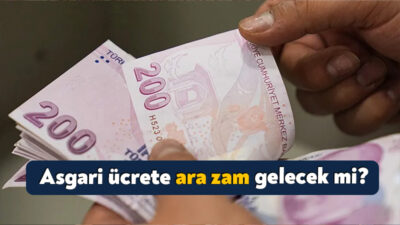 Asgari ücrete ara zam yapılacak mı sorusu, 2025 Temmuz ayının