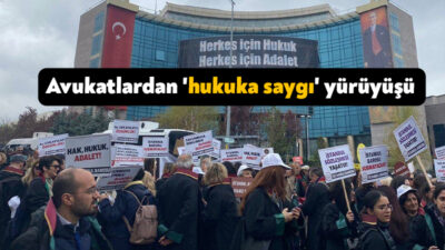 Ankara'da toplanan avukatlar, "Savunmanın Bağımsızlığı ve Hukuka Saygı" sloganıyla yürüdü.